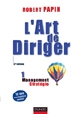 L'art de diriger Tome 1 : Management . Stratégie